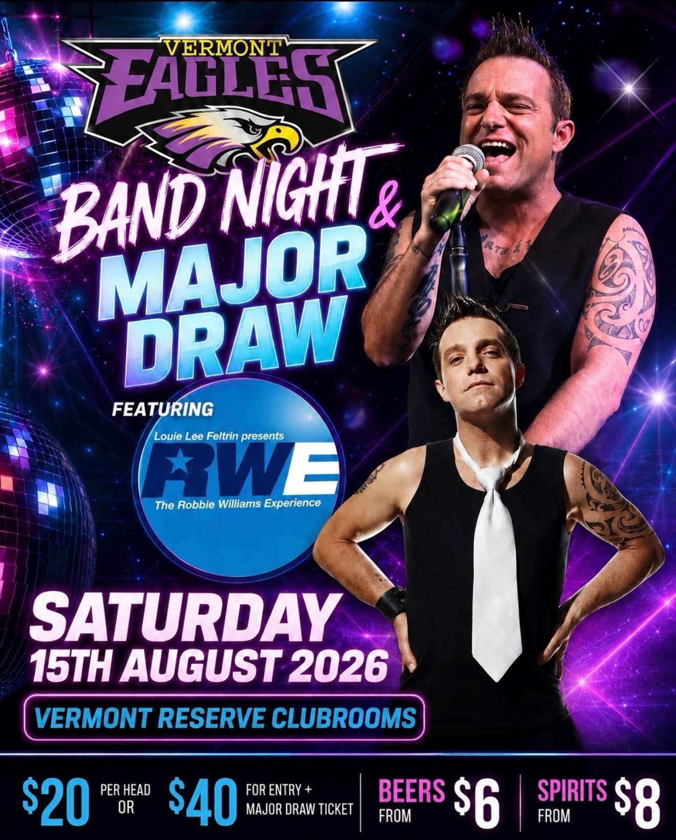 Promotional poster for Vermont Eagles Band Night and Major Draw on Saturday 15 August 2026 at the Vermont Reserve Clubrooms. The event features Louie Lee Feltrin presenting The Robbie Williams Experience. The design includes large performance photos of Louie singing, the Vermont Eagles logo, disco balls, purple stage lighting, and event pricing of $20 entry or $40 entry with a major draw ticket, plus drinks from $6 for beers and $8 for spirits.