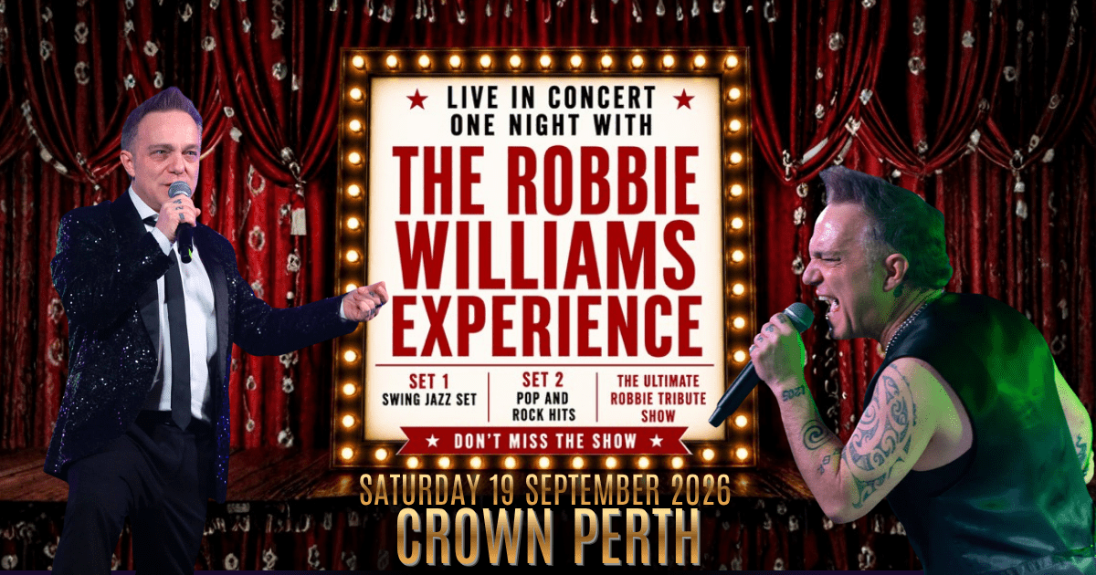 Promotional poster for The Robbie Williams Experience live at Crown Perth on Saturday, 19 September 2026. Featuring two images of performer Louie Feltrin portraying Robbie Williams—one in a black sequined tuxedo performing the swing set and another in a sleeveless rock outfit performing the greatest hits. A brightly lit theatre marquee sits centre stage against rich red velvet curtains, highlighting two show sets: Swing Jazz Set and Pop & Rock Hits.